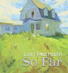Lori Putnam: So Far Hardcover Book