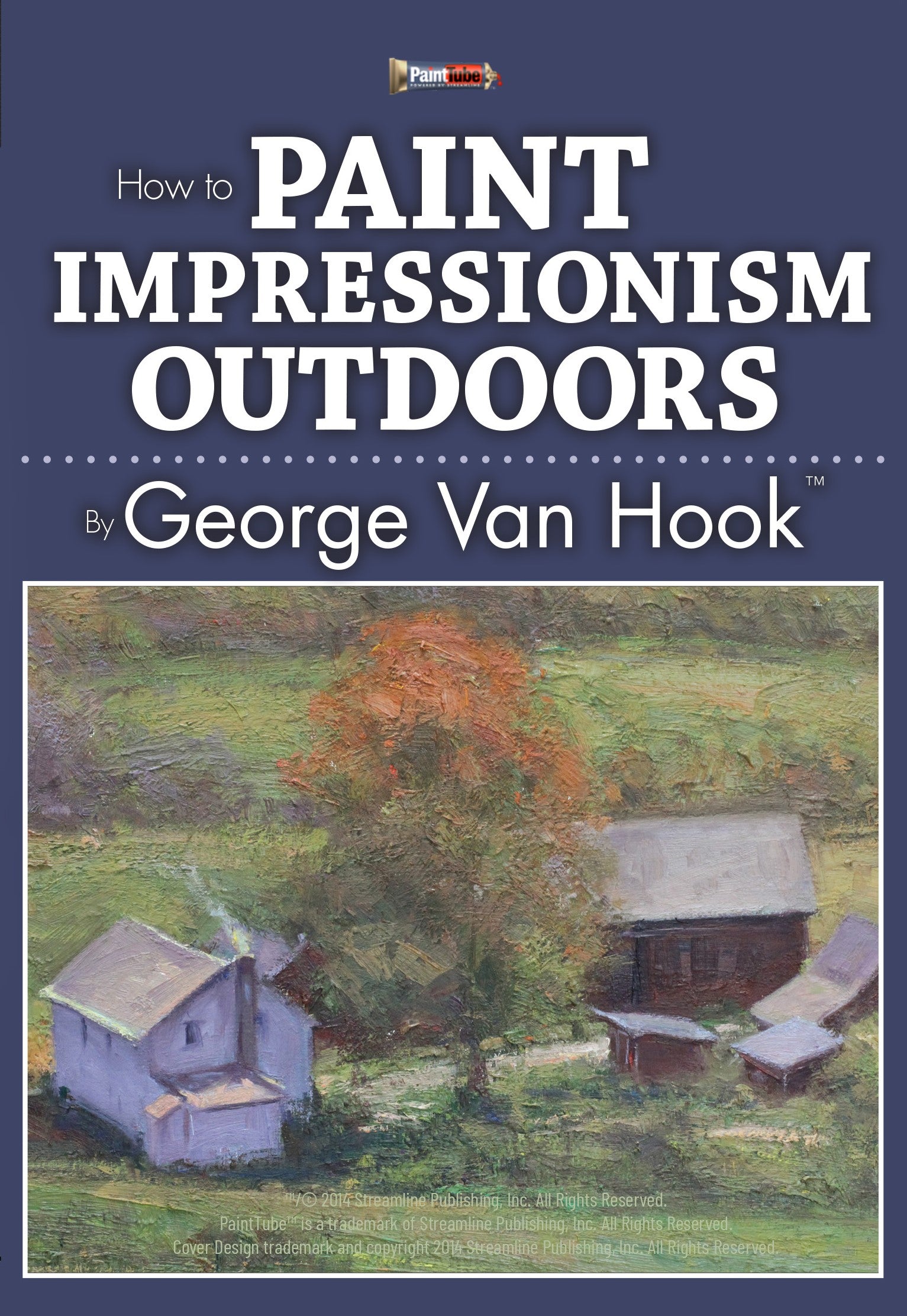 George Van Hook: How to Paint Impressionism Outdoors