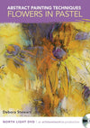 Debora Stewart: Abstract Painting Techniques - Flowers in Pastel