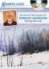 Sterling Edwards: Brushwork Techniques for Expressive Watercolor