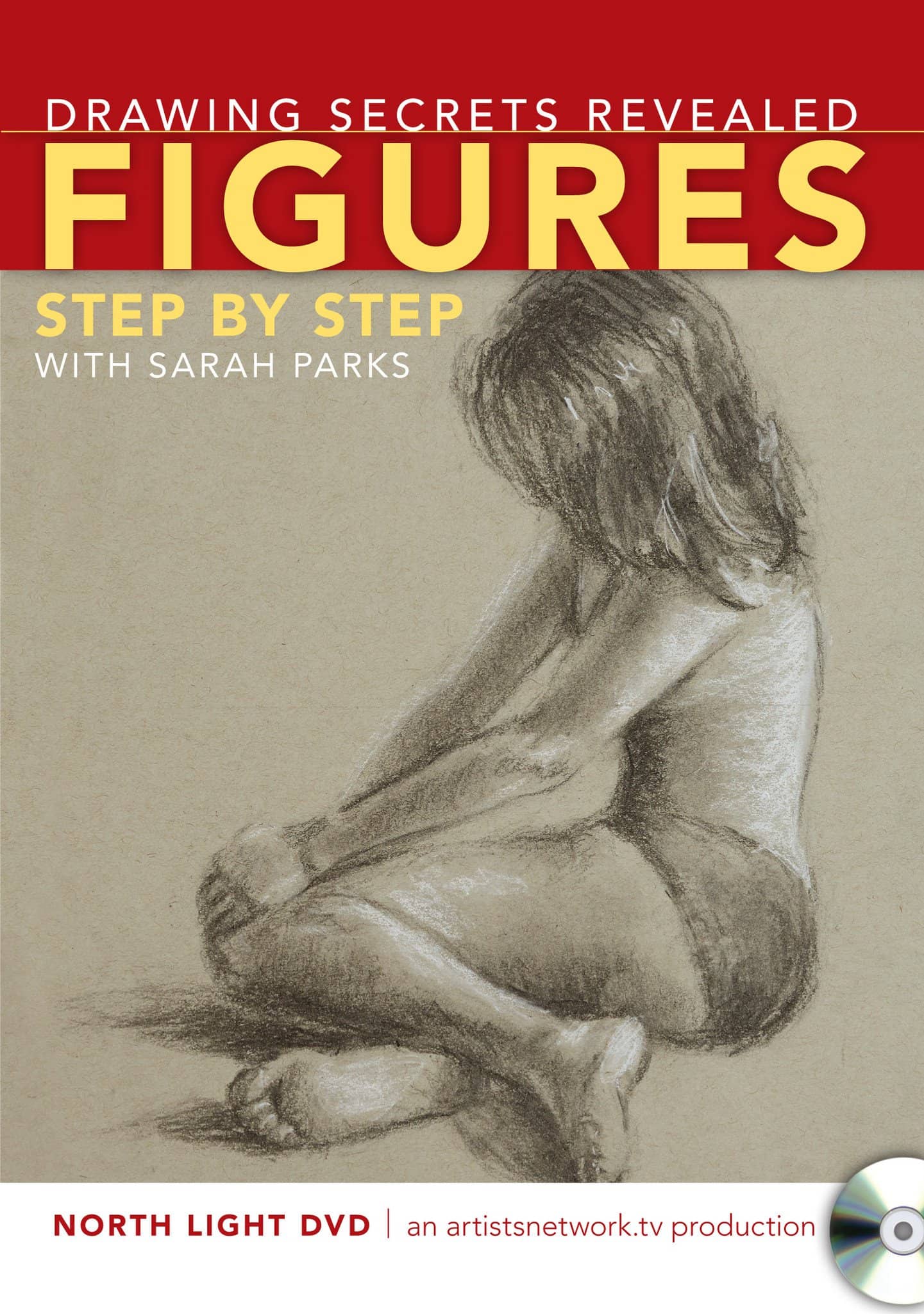 Sarah Parks: Drawing Secrets Revealed - Figures, Step by Step