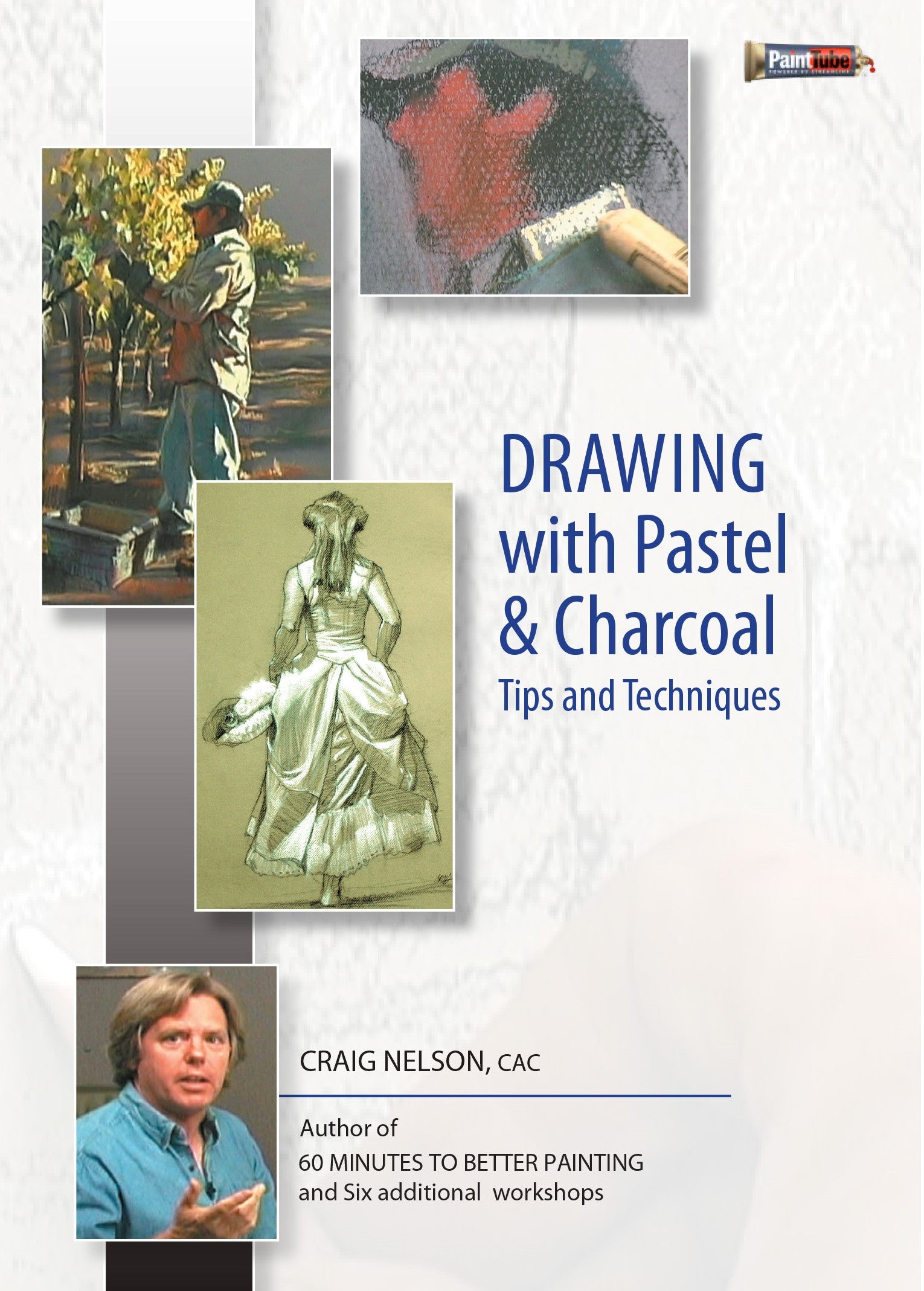 Craig Nelson: Drawing with Pastel and Charcoal - Tips and Techniques