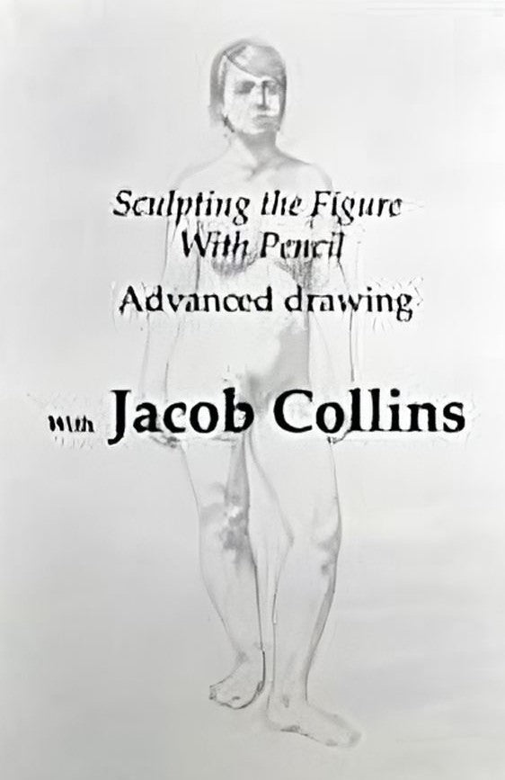 Jacob Collins: Sculpting The Figure With Pencil